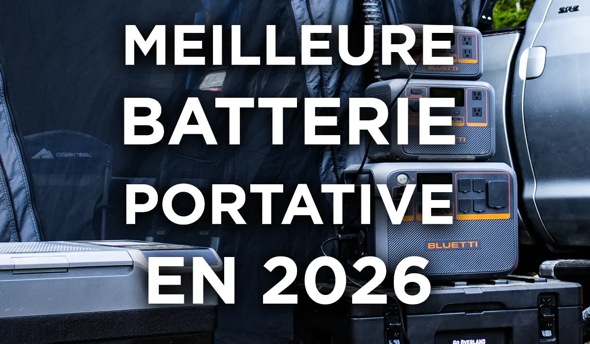 Quelle Batterie Portative Me Faut-il ? Le Guide Complet 2026